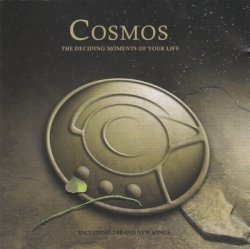 Cosmos - The Deciding Moments Of Your Life (2007)