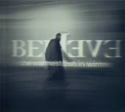 Believe - The Warmest Sun In Winter (2013)