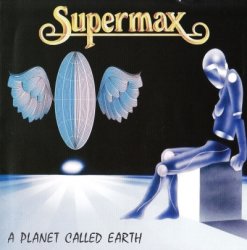 Supermax - A Planet Called Earth (1982) [Edition 2007]