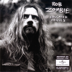 Rob Zombie - Educated Horses (2006)