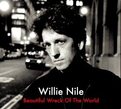 Willie Nile - Beautiful Wreck Of The World (1999)