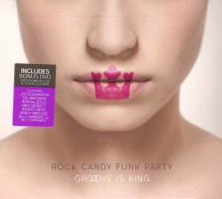 Rock Candy Funk Party - Groove Is King (2015)