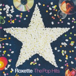 Roxette - The Pop Hits - Limited Edition [2CD] (2003)