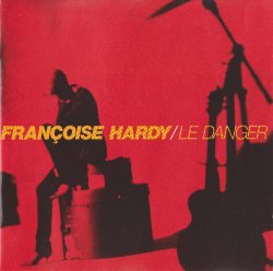 Franсoise Hardy - Le Danger (1996)