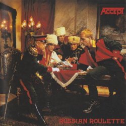 Accept - Russian Roulette (1986) [Japan]