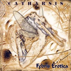 Catharsis - Febris Erotica (1999)
