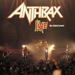 Anthrax - Live - The Island Years (1994) [Japan]