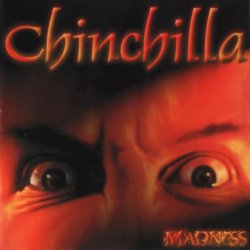 Chinchilla - Madness (2000)
