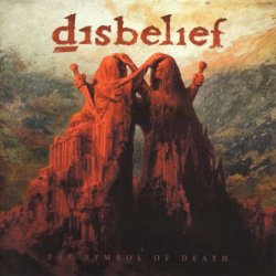 Disbelief - The Symbol Of Death (2017)