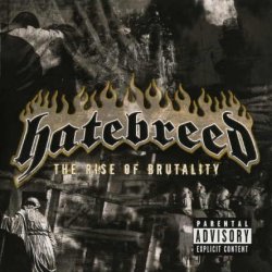 Hatebreed ‎- The Rise Of Brutality (2003)