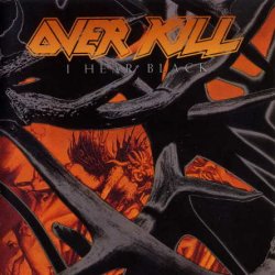 Overkill - I Hear Black (1993)