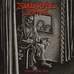Slaughtered Priest - Confess Your Sins (2012)