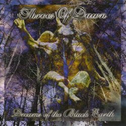 Throes Of Dawn - Dreams Of The Black Earth (1998)