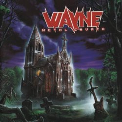 Wayne - Metal Church (2001)