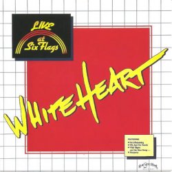 White Heart - Live At Six Flags (1986)