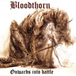 Bloodthorn - Onwards Into Battle (1999)