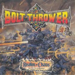 Bolt Thrower - Realm Of Chaos [Slaves To Darkness] (1989)
