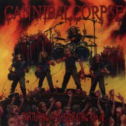 Cannibal Corpse - Torturing And Eviscerating Live (2016)