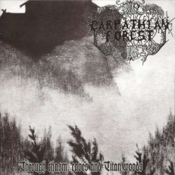 Carpathian Forest - Through Chasm, Caves And Titan Woods (2008)