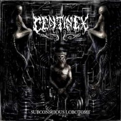 Centinex - Subconscious Lobotomy (1992) [Reissue 2010]