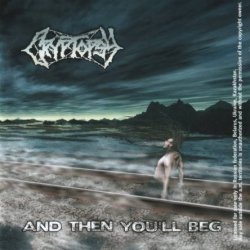 Cryptopsy - And Then You'll Beg (2000)