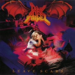 Dark Angel - Leave Scars (1989) [Reissue 2008]
