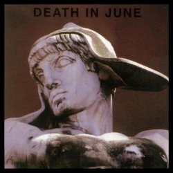 Death In June - But, What Ends When The Symbols Shatter (1992)