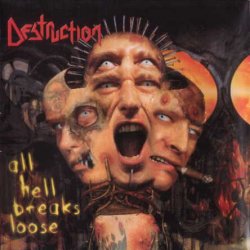 Destruction - All Hell Breaks Loose [2 CD] (2000)