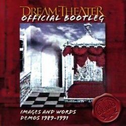 Dream Theater - Images And Words Demos (Official Bootleg) [2CD] (2005)