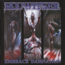Houwitser - Embrace Domnation (2000)