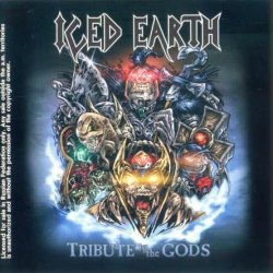 Iced Earth - Tribute To The Gods (2007)