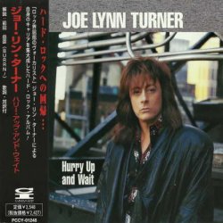 Joe Lynn Turner - Hurry Up And Wait (1998) [Japan]
