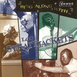 Los Straitjackets - Sing Along With Los Straitjackets (2001)