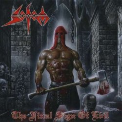 Sodom - The Final Sign Of Evil (2007)