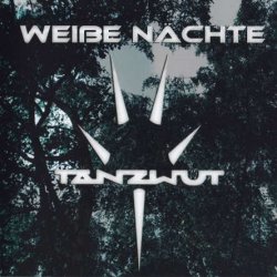 Tanzwut - Weisse Naechte (2011)