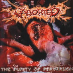 Aborted - The Purity Of Perversion (1999)