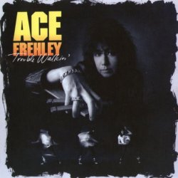 Ace Frehley - Trouble Walkin' (1999) [Reissue 2010]
