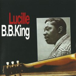 B.B. King - Lucille (1968) [Reissue 1997]