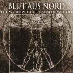 Blut Aus Nord - The Work Which Transforms God (2004)