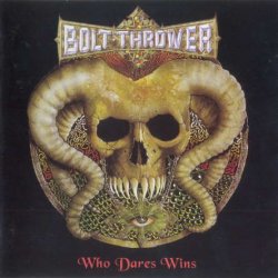 Bolt Thrower - Who Dares Wins (1999)
