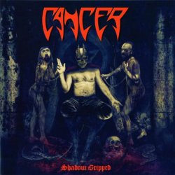 Cancer - Shadow Gripped (2018)