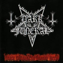 Dark Funeral - Teach Children To Worship Satan (2000)