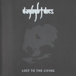 Daylight Dies - Lost To The Living (2008)