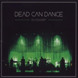 Dead Can Dance - In Concert [2 CD] (2013)