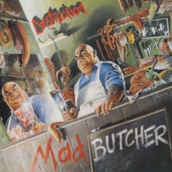 Destruction - Mad Butcher & Sentence Of Death (1987)