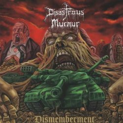 Disastrous Murmur - Dismemberment (2019)