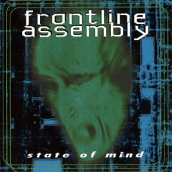 Front Line Assembly - State Of Mind (1987) [Reissue 1996]