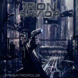 Iron Savior - Megatropolis (2007)