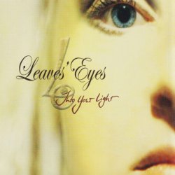 Leaves' Eyes - Into Your Light & Legend Land (2004 + 2006)