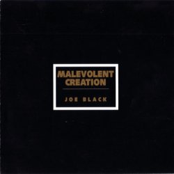 Malevolent Creation - Joe Black (1996)